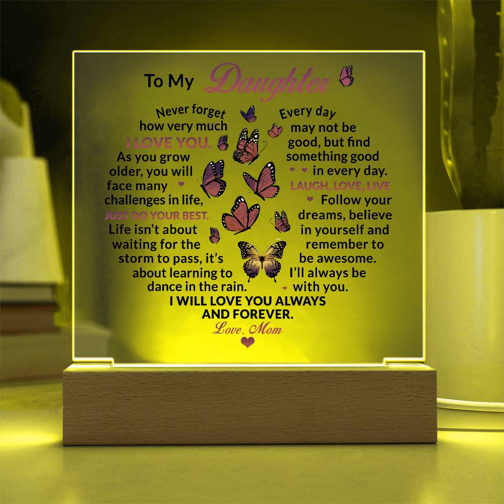 Daughter gift from mom with square acrylic plaque with LED Base with special message with light on