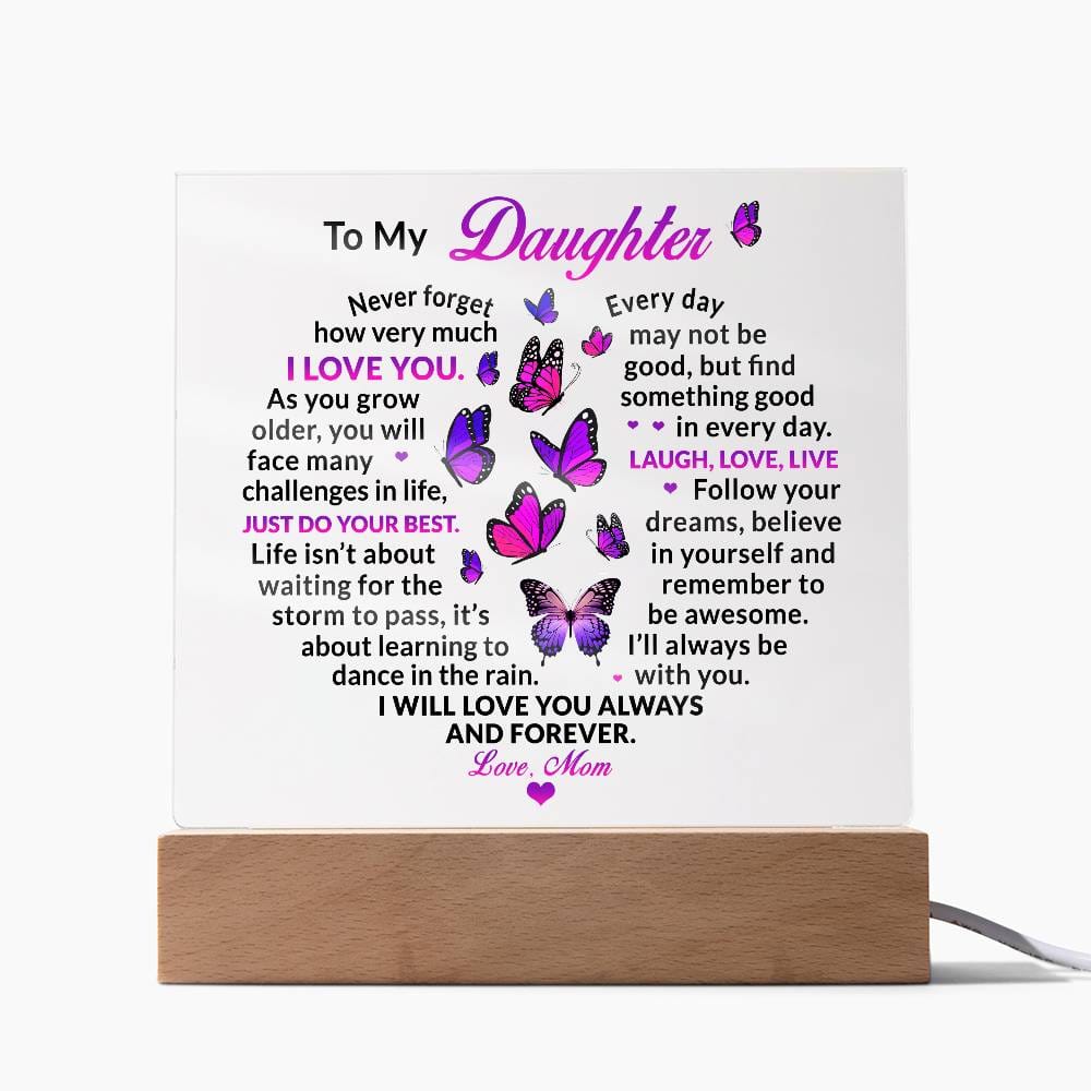 Daughter gift from mom with square acrylic plaque  with LED Base with special message 