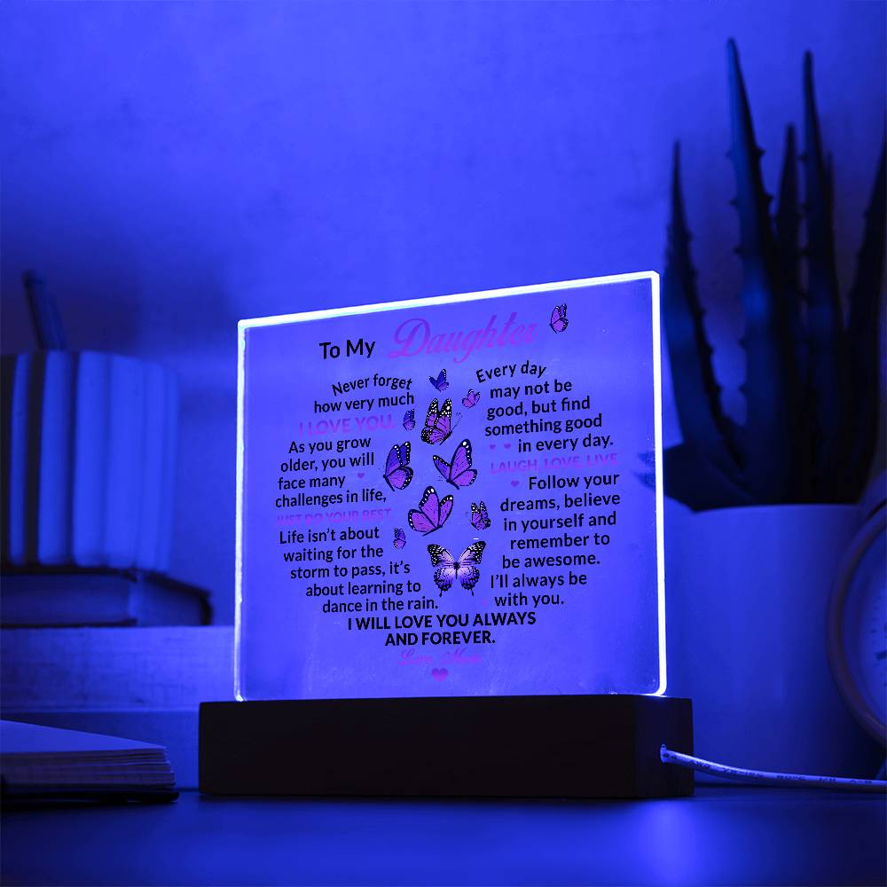 Daughter gift from mom with square acrylic plaque  with LED Base with special message with LED light on