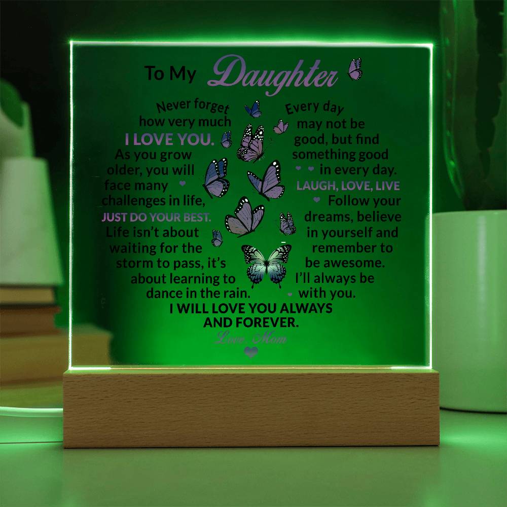 Daughter gift from mom with square acrylic plaque  with LED Base with special message with light on