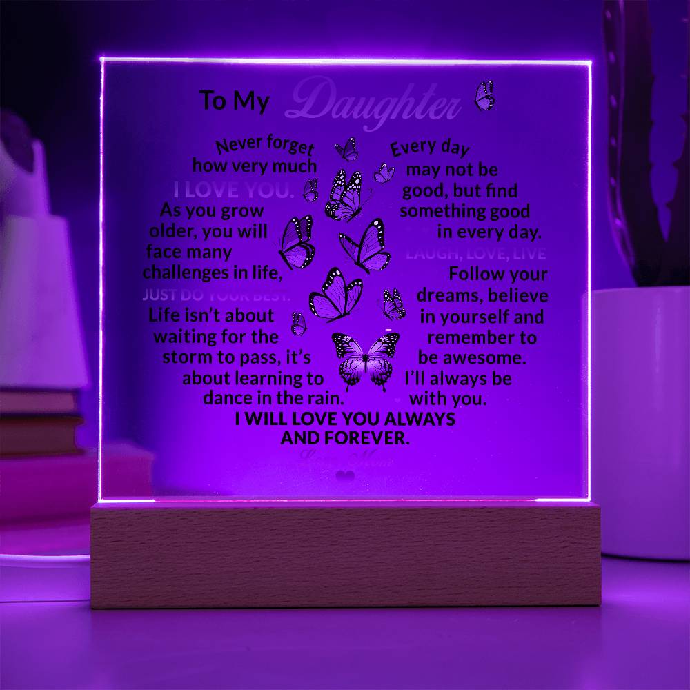 Daughter gift from mom with square acrylic plaque  with LED Base with special message with light on